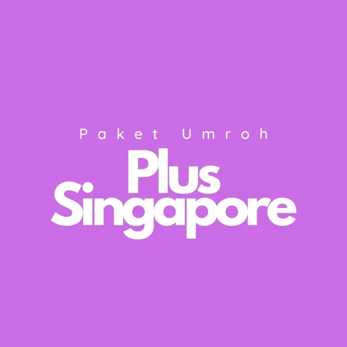 Paket Umroh Plus Singapore dari Jepara